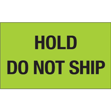 3" x 5"  - Hold Do Not Ship Labels