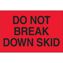 2" x 3" - Do Not Break Down Skid Labels
