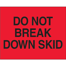8 x 10" Do Not Break Down Skid (Flourescent Red) Label