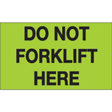 3" x 5" - Do Not Forklift Here Label