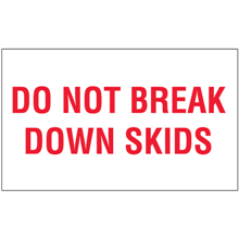 3" x 5"  - Do Not Break Down Skids Labels