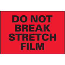4" x 6" - Do Not Break Stretch Film Labels-0